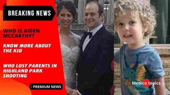 
Aiden McCarthy’s Parents Kevin And Irina Were Killed On Highland Park Parade Shooting 