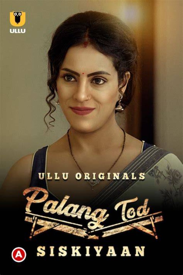 
Siskiyaan Season 2 Palangtod Full Episode Ullu Web Series Check Part 3 Release Date 